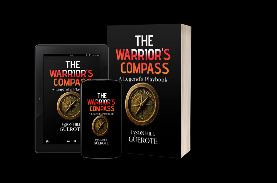 The Warrior's Compass — A Legend's Playbook by Jason Hill, Güerote, shown in hardcover and on a phone